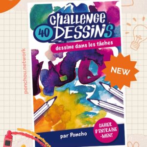 Une couverture de cahier d'art français aux couleurs vives, ornée de formes abstraites à l'aquarelle, de crayons et du texte : « Challenge 40 dessins : dessine dans les taches ! ». Une étiquette orange portant la mention « NOUVEAU » apparaît à droite.